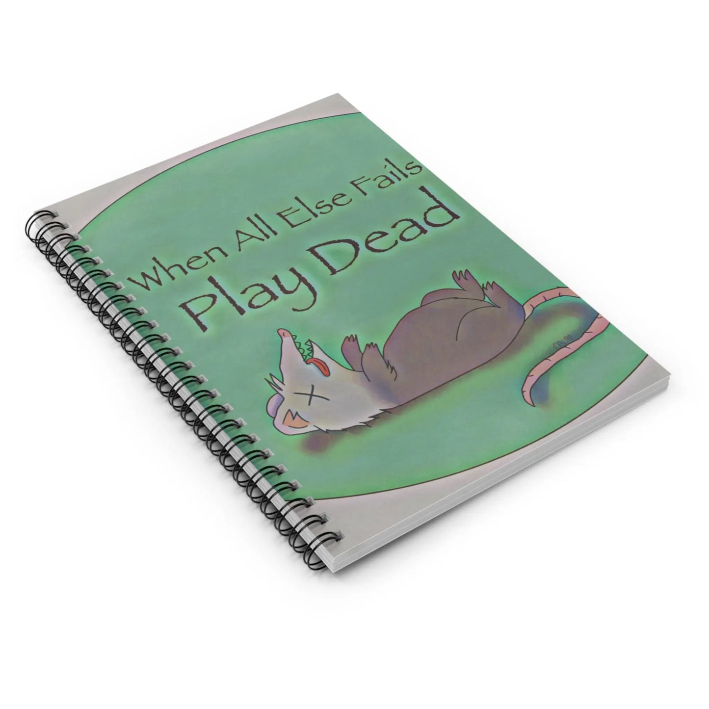 Ruled Line Spiral Notebook - When All Else Fails Play Dead Printify