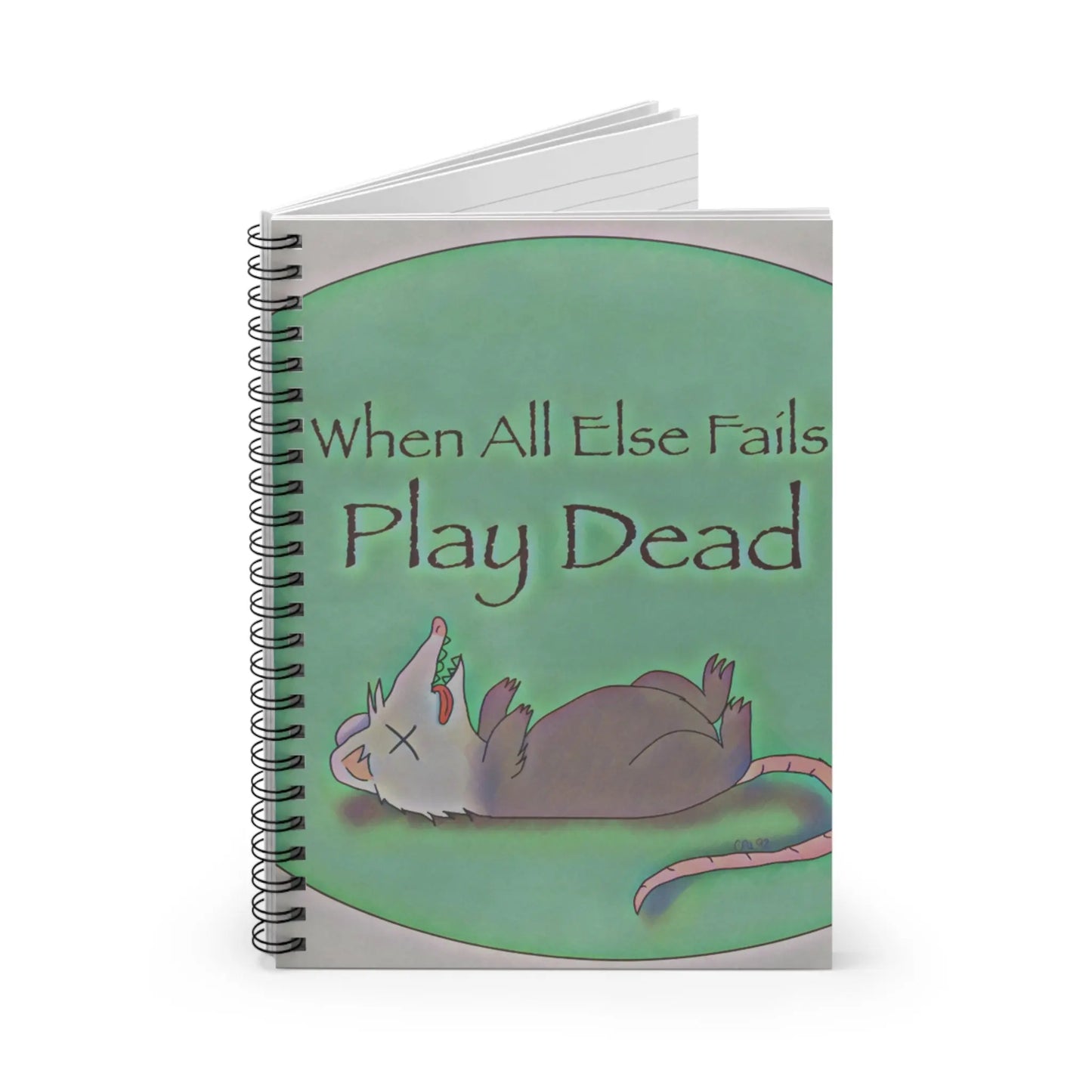 Ruled Line Spiral Notebook - When All Else Fails Play Dead Printify