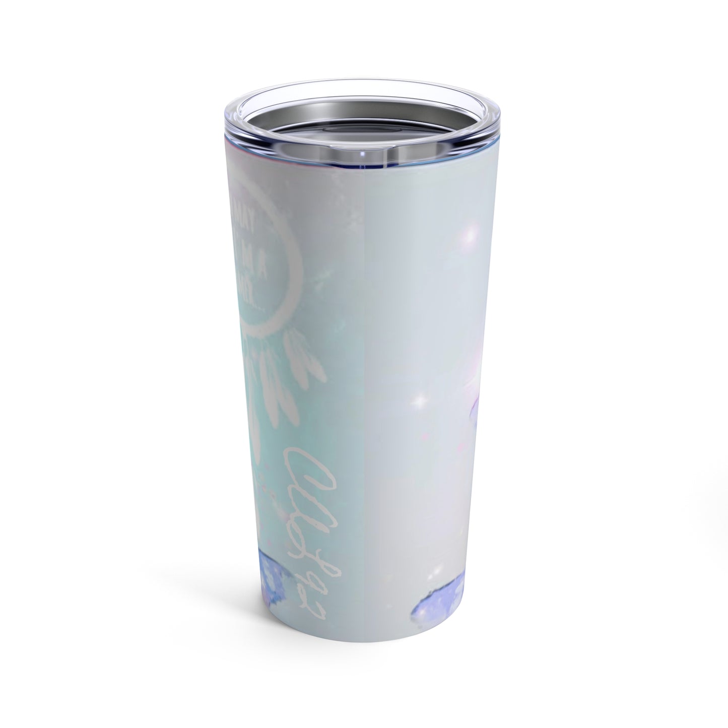 Dreamer - Tumbler 20oz